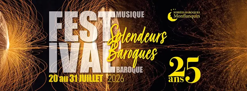 25ème Festival Les Soirées Baroques : Splendeurs baroques, concert sons et lumières  Choeur du festival et Orchestre Les Passions