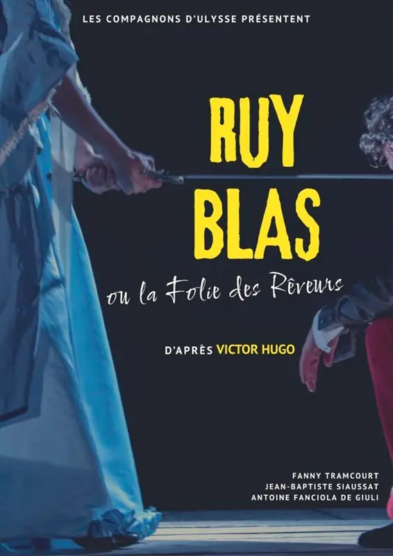 Festival de Théâtre Rêve en Vézère - "Ruy Blas" d'après Victor Hugo