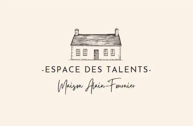 Maison Alain-Fournier - Espace des talents