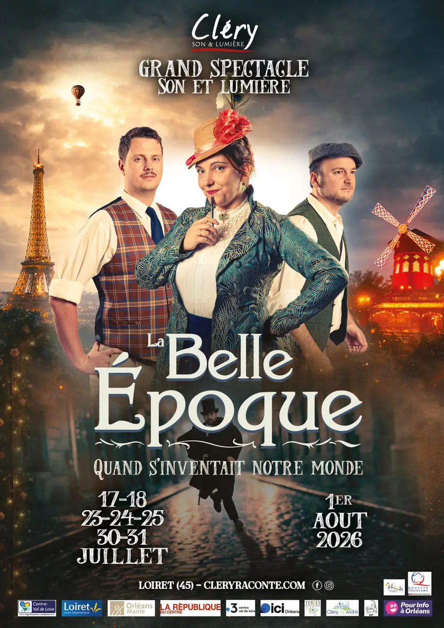 NOUVEAU Spectacle Cléry Son & Lumière : La Belle Epoque